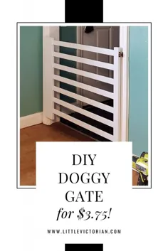 دروازه سگ DIY با قیمت ارزان (3.75 دلار) · ویکتوریایی کوچک