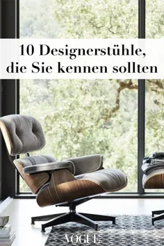 فضای داخلی: 10 Designer-Stühle، die jedes Wohnzimmer aufhübschen