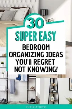 31 روش شگفت انگیز برای سازماندهی اتاق خواب
