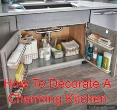 چگونه یک آشپزخانه جذاب را تزئین کنیم