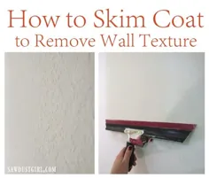 چگونه می توان مانتوی بدون چربی را برای از بین بردن بافت دیوار - Sawdust Girl®