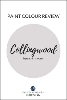 نقد و بررسی رنگ: Benjamin Moore Collingwood OC 28 - Kylie M Interiors