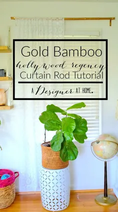 چگونه آن را ساختم: میله های پرده بامبو طلایی - یک طراح در خانه