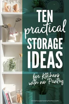 10 ایده ذخیره سازی عملی برای آشپزخانه های فاقد انبار