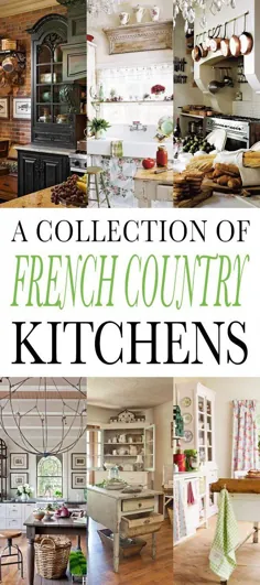 مجموعه ای خیره کننده از آشپزخانه های کشور فرانسه |  بازار کلبه