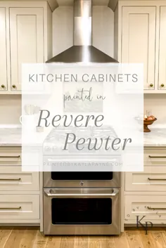 کابینت آشپزخانه Revere Pewter - نقاشی شده توسط Kayla Payne