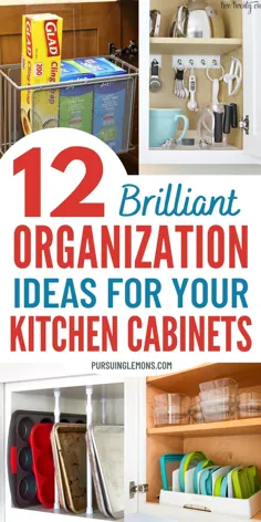 12 روش درخشان برای سازماندهی کابینت آشپزخانه