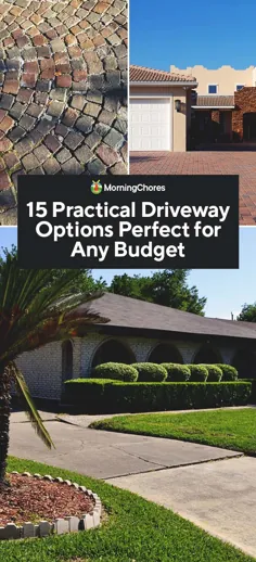 15 ایده عملی Driveway مناسب برای هر بودجه
