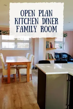 چگونه یک اتاق خانوادگی غذاخوری آشپزخانه با طرح باز ایجاد کردیم