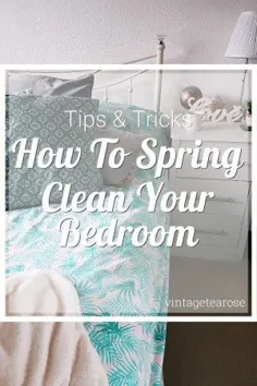 چگونه اتاق خواب خود را بهار تمیز کنیم - VINTAGE TEA ROSE