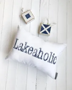 بالش Lakeaholic - دکور خانه دریاچه ، بالش خانه دریاچه