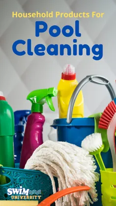 11 کالای خانگی برای تمیز کردن استخر شما