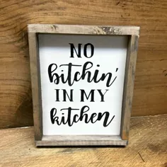 No Bitchin In My Kitchen ، هدیه روز مادر ، گفتن خنده دار آشپزخانه ، دکوراسیون آشپزخانه ، آشپزخانه روستایی ، هدیه برای آشپز ، نقل قول آشپز ، هدیه مامان