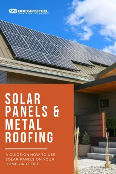 راهنمای پانل های خورشیدی و سقف های فلزی