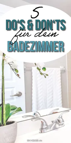 5 Do's und Don'ts für dein Badezimmer |  Skybad.de