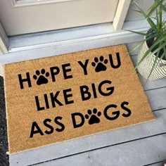 امیدوارم که سگهای بزرگ الاغ را دوست داشته باشید Doormat Funny Animated Doormat |  اتسی