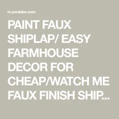 SHIPLAP PAINT FAUX / DECOR FARMHOUSE EASY برای ارزان / SHIPLAP FINISH FINISH ME WATCH ME FAUX با رنگ لاتکس