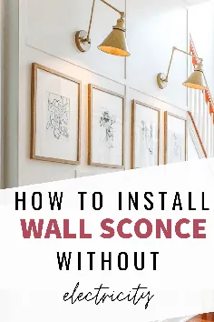 DIY Wall Sconce (نحوه نصب دیوارکوب های بدون برق)