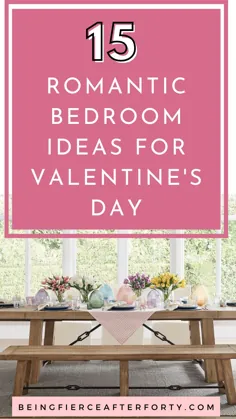 15 ایده دکوراسیون روز ولنتاین برای اتاق خواب