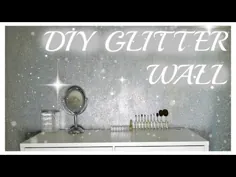 DIY GLITTER WALL |  KierraLaJon