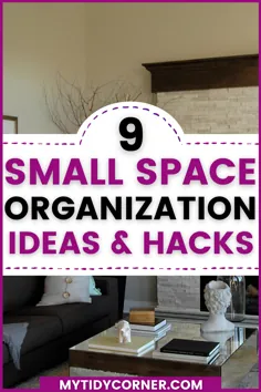 نحوه سازماندهی فضاهای کوچک - سازماندهی ایده ها و هک های ذخیره سازی که کارساز هستند