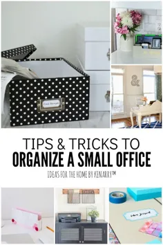 نحوه سازماندهی یک دفتر کوچک: 12 نکته و ترفند |  ایده هایی برای خانه