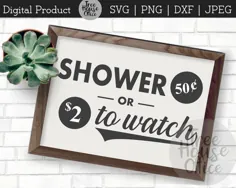 Funny Shower SVG DXF / PNG / jpeg Funny Bathroom Sign svg دوش |  اتسی
