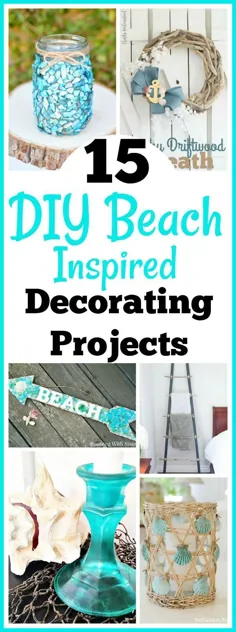 15 DIY Beach Inspired Home Decor Home- یک لانه کشت شده