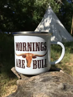 Mornings Are لیوان اردوگاه Longhorn Bull - سابلون