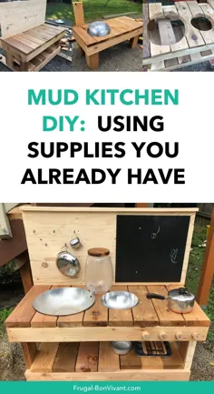 Mud Kitchen DIY: چگونه وسایلی را که قبلاً داشته ام استفاده کردم!