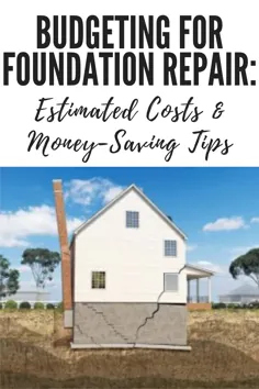 بودجه بندی برای تعمیر بنیاد: هزینه های تخمینی و نکات صرفه جویی در هزینه