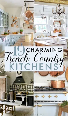 19 زرق و برق دارترین آشپزخانه های کشور فرانسوی