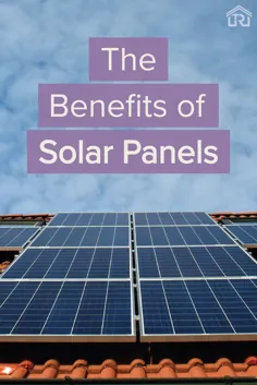 مزایای پنل های خورشیدی