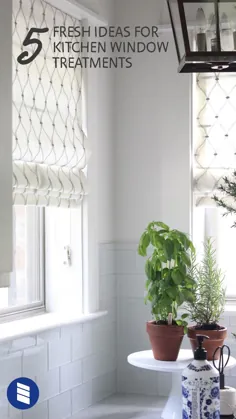 5 ایده تازه برای درمان پنجره های آشپزخانه |  Blinds.com