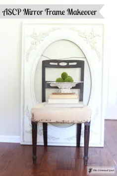 ASCP Vintage Mirror Frame Makeover - The Crowned Goat