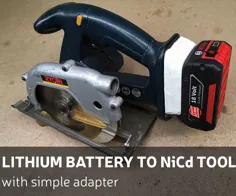 DIY: باتری لیتیوم به ابزار قدرت NiCd (با آداپتور ساده)