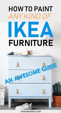 نحوه رنگ آمیزی مبلمان IKEA (ورقه ورقه ، چوب جامد و فلز) |  پشت پنی