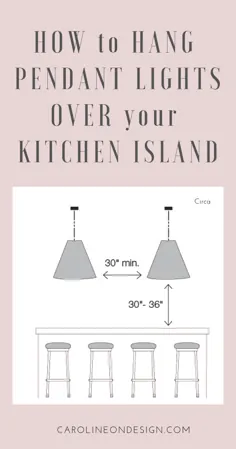 چگونه می توان آویز را از بالای جزیره آشپزخانه آویزان کرد. |  کارولین در طراحی