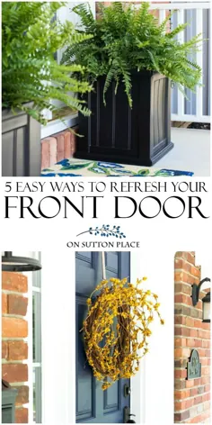 5 روش آسان برای تازه کردن درب جلو - در محل ساتون