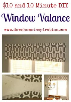 $ 10 و 10 دقیقه DIY Window Valance - الهام از خانه