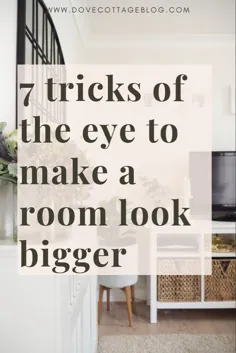 7 ترفند برای بزرگتر نشان دادن خانه شما