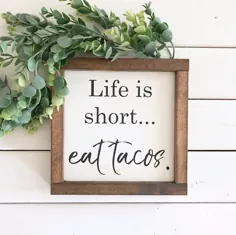 Life Is Short Eat Tacos Wood Sign Sign آشپزخانه خنده دار Taco |  اتسی