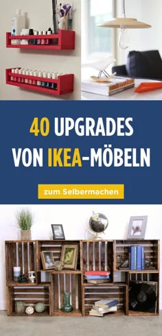 40 ارتقا، ، از بین رفتن Ikea-Möbel viel teuer aussehen lassen