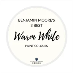 بنجامین مور 3 بهترین رنگ سفید سفید گرم برای دیوارها ، روکش ها ، کابینت ها.  Kylie M Interiors Edesign ، مشاور آنلاین رنگ رنگ و کارشناس ادکور