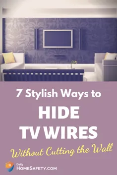 7 روش شیک برای پنهان کردن سیم های تلویزیون بدون بریدن دیوار