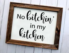 علامت بوم دیواری - بوم معکوس - تابلوی آشپزخانه خنده دار - در آشپزخانه من هیچ Bitchin نیست - 11x14