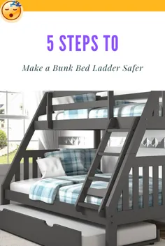 5 مرحله برای ایجاد ایمنی بیشتر نردبان تختخواب سفری - 10 ص.  راهنما همراه با تصاویر