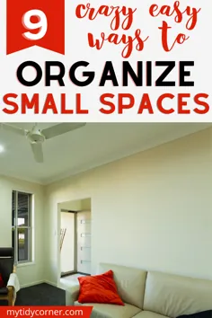 نحوه سازماندهی فضاهای کوچک - ایده های سازمان و هک های ذخیره سازی برای خانه