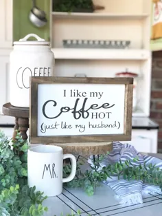 تابلوی قهوه |  قهوه ام را مثل شوهرم گرم دوست دارم