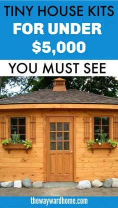کیت های کوچک خانه با قیمت کمتر از 5000 دلار که باید ببینید